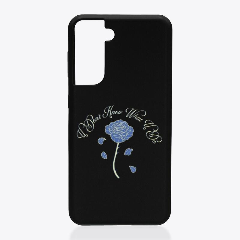 U Don't Know What U Do Samsung Case